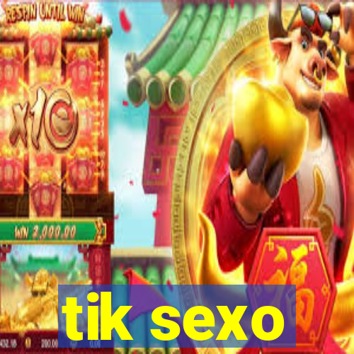 tik sexo